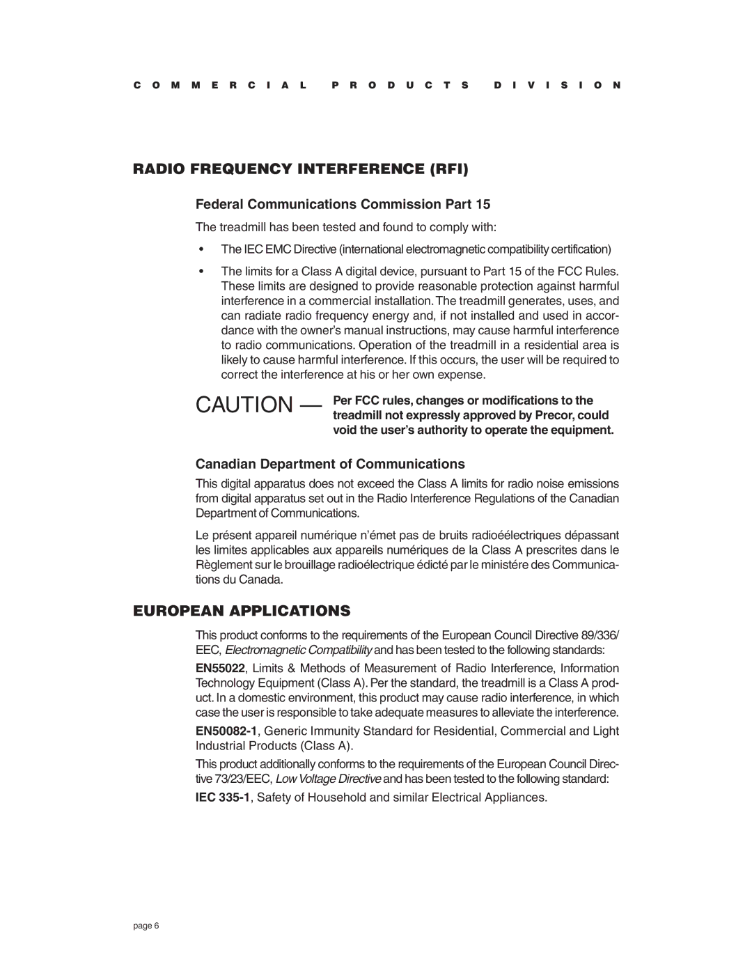 Precor C934 Radio Frequency Interference RFI, European Applications, Void the user’s authority to operate the equipment 