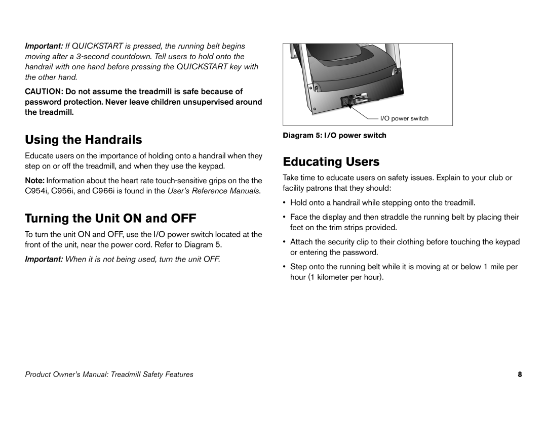 Precor C952i, C966i owner manual Using the Handrails, Turning the Unit on and OFF, Educating Users 