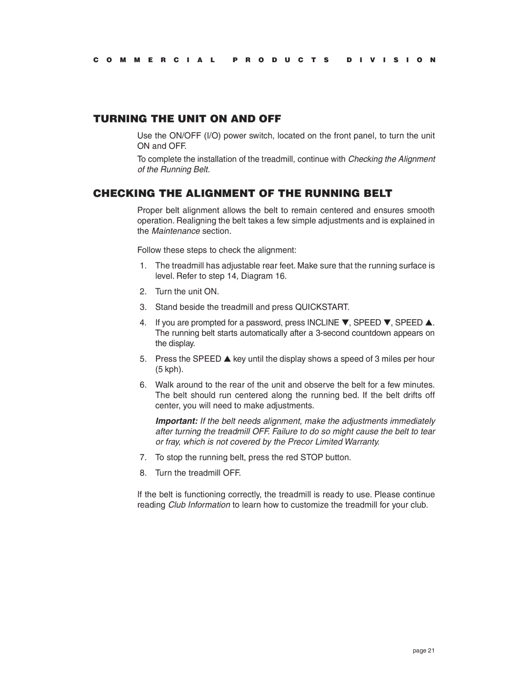 Precor C954i, C956i owner manual Turning the Unit on and OFF, Checking the Alignment of the Running Belt 