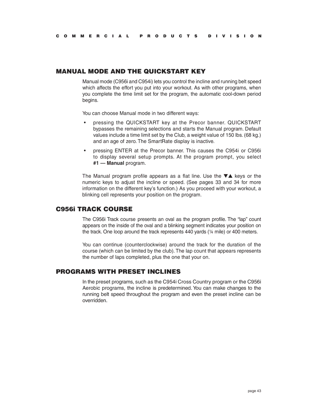 Precor C954i, C956i owner manual Manual Mode and the Quickstart KEY, Programs with Preset Inclines 