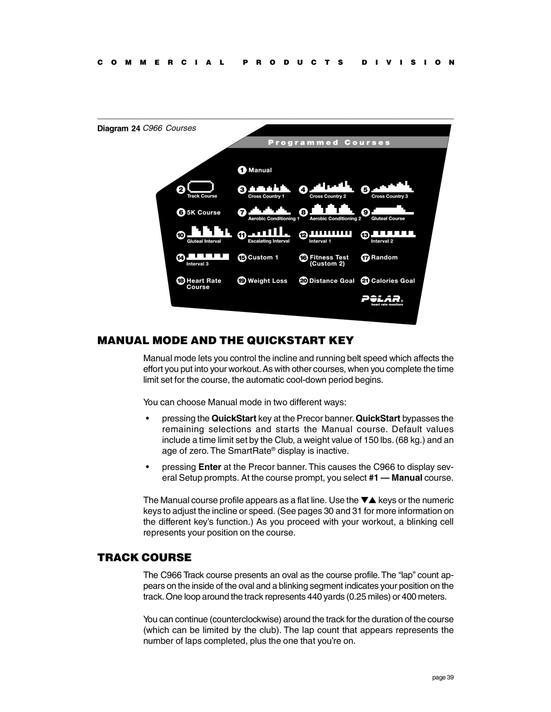 Precor C966 owner manual Manual Mode and the Quickstart KEY, Track Course 