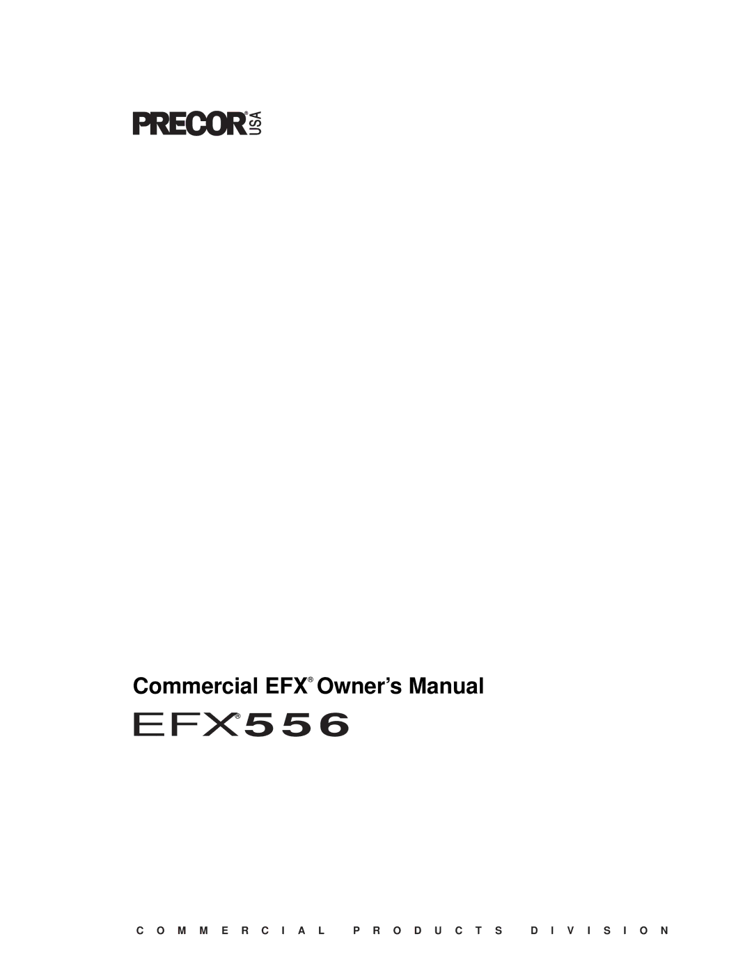 Precor EFX556, Commercial EFX owner manual Efx 