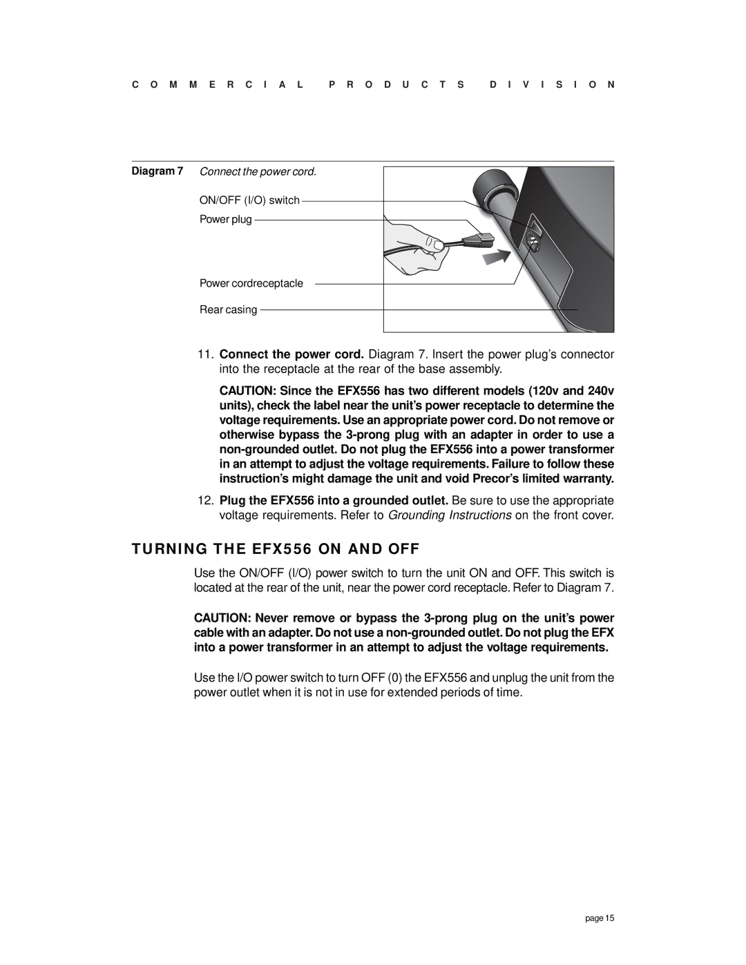 Precor Commercial EFX owner manual Turning the EFX556 on and OFF 