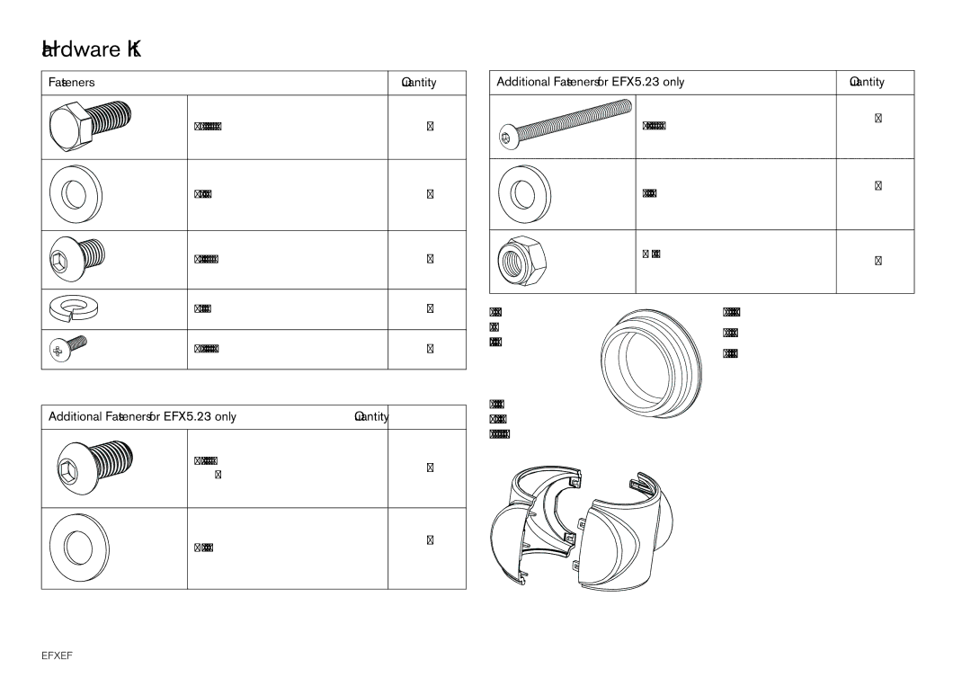 Precor EFX 5.23, EFX 5.21 manual Fasteners Quantity, Additional Fasteners for EFX5.23 only Quantity 