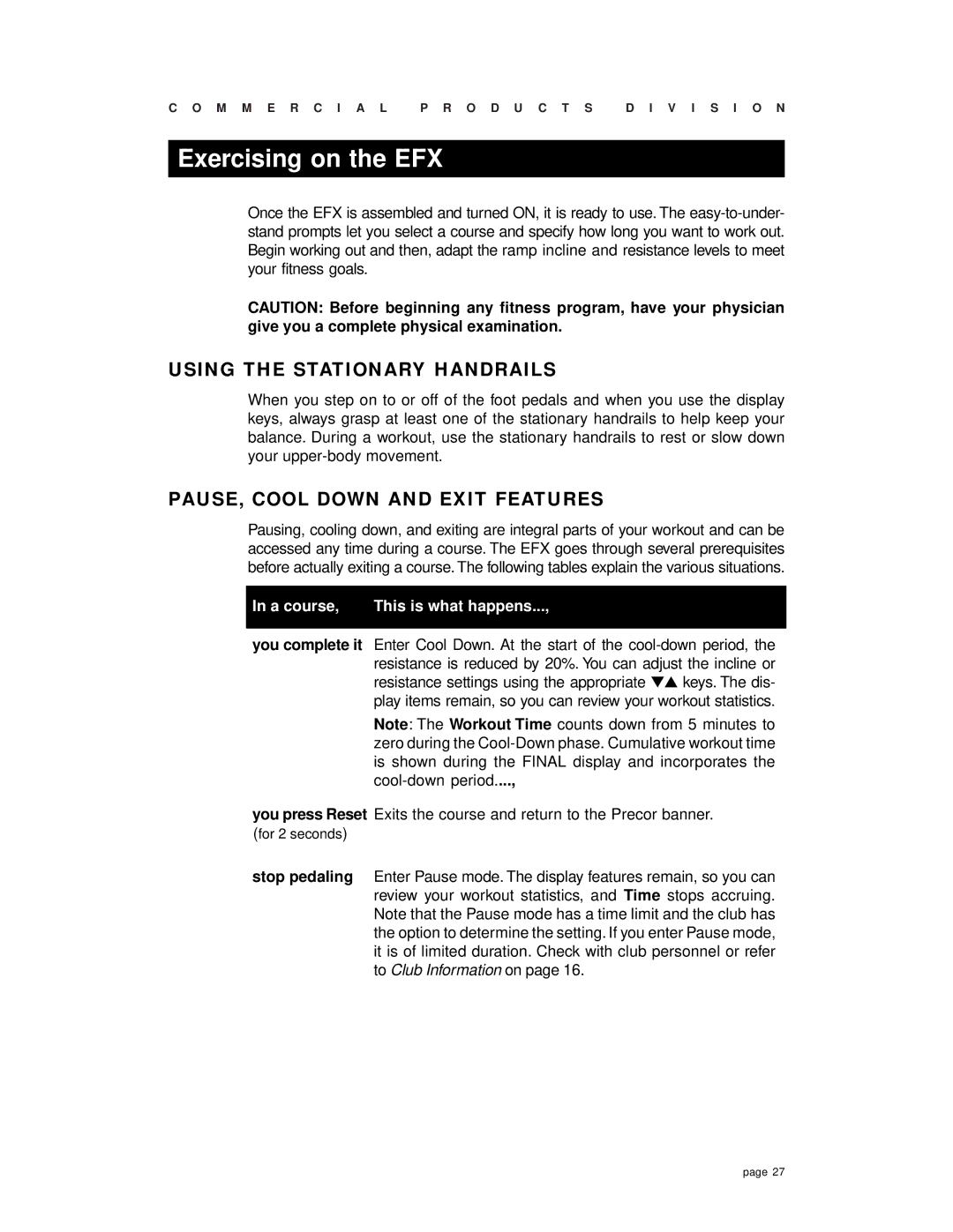 Precor EFX 532 owner manual Exercising on the EFX, Using the Stationary Handrails, PAUSE, Cool Down and Exit Features 