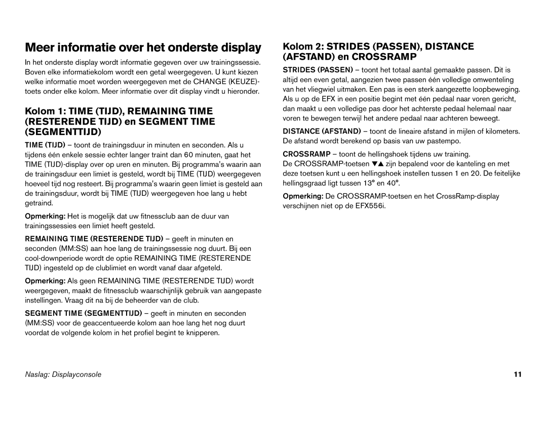 Precor EFX 546i, EFX 556i Meer informatie over het onderste display, Kolom 2 Strides PASSEN, Distance Afstand en Crossramp 