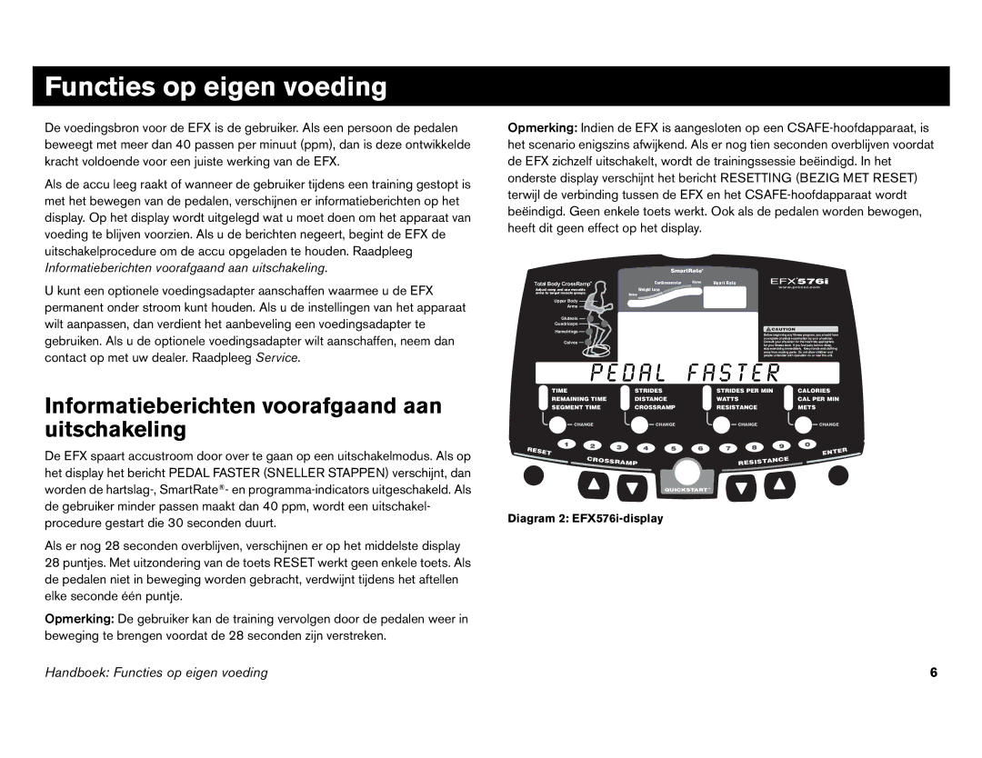 Precor EFX 556i, EFX 546i manual Functies op eigen voeding, Informatieberichten voorafgaand aan uitschakeling 