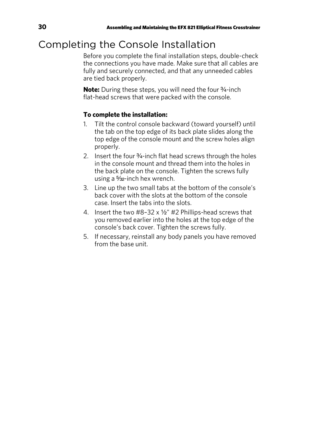 Precor EFX 821 manual Completing the Console Installation, To complete the installation 