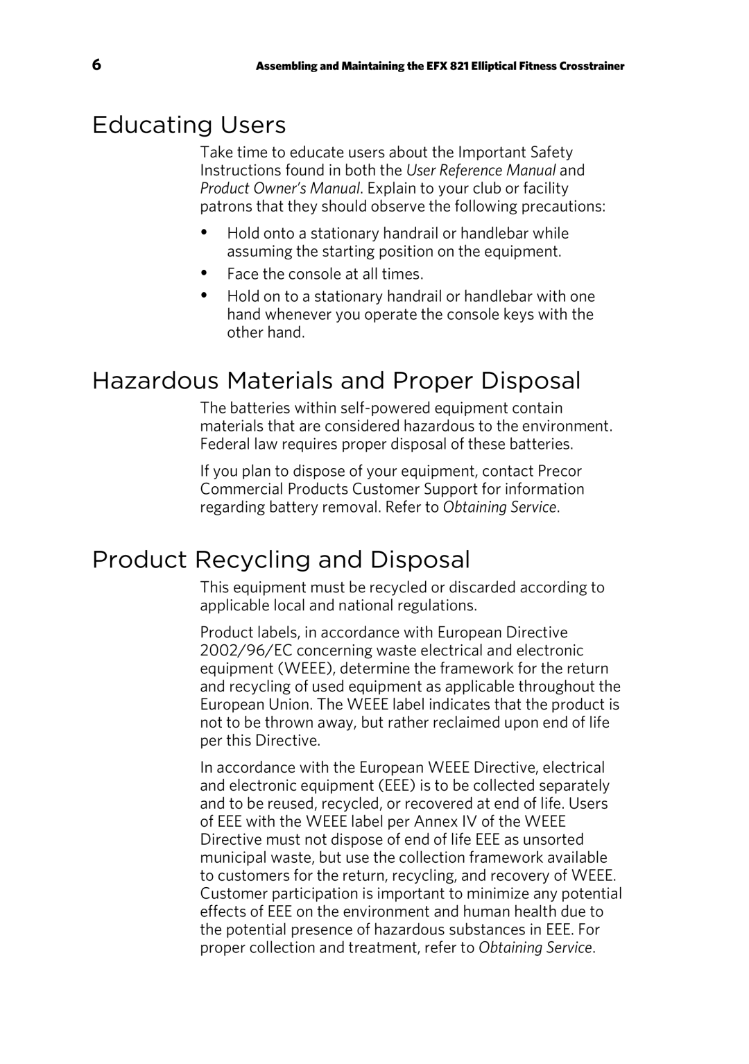 Precor EFX 821 manual Educating Users, Hazardous Materials and Proper Disposal, Product Recycling and Disposal 