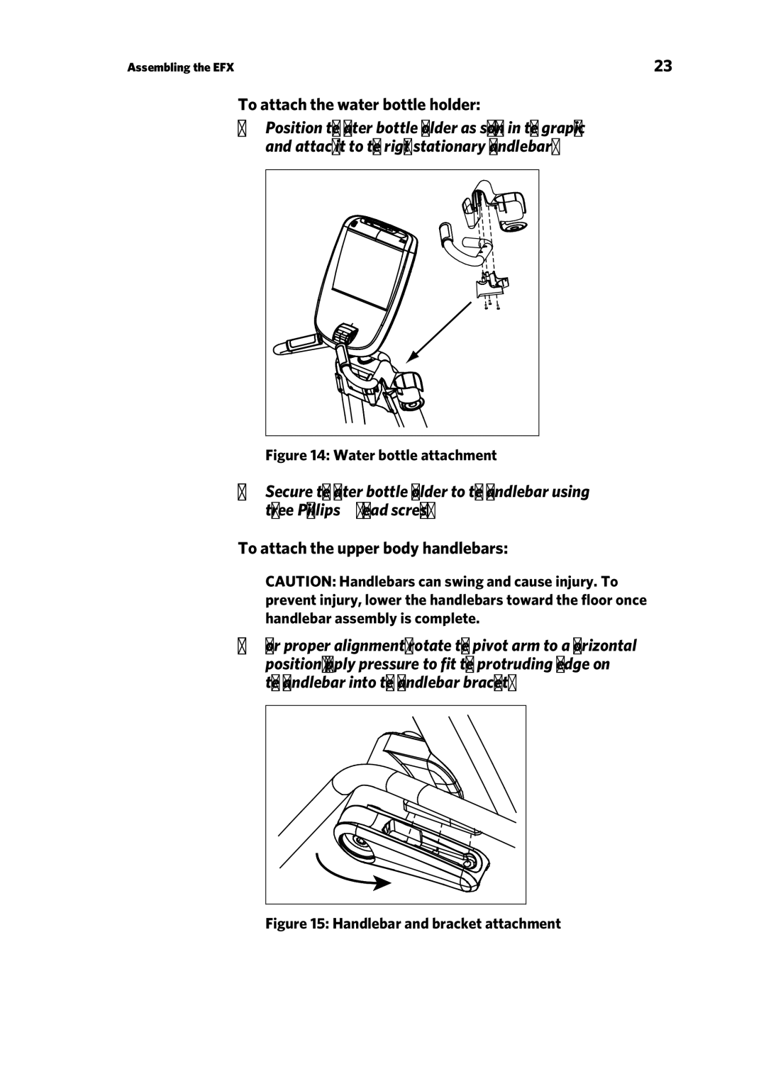 Precor EFX 885, EFX 835 warranty To attach the water bottle holder, To attach the upper body handlebars 