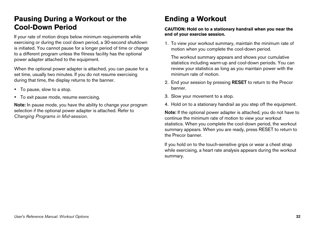 Precor EFX manual Pausing During a Workout or the Cool-Down Period, Ending a Workout 