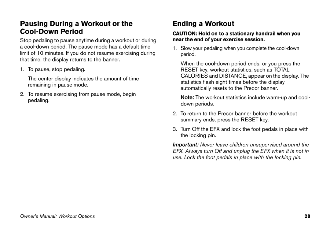 Precor EFX manual Pausing During a Workout or the Cool-Down Period, Ending a Workout 