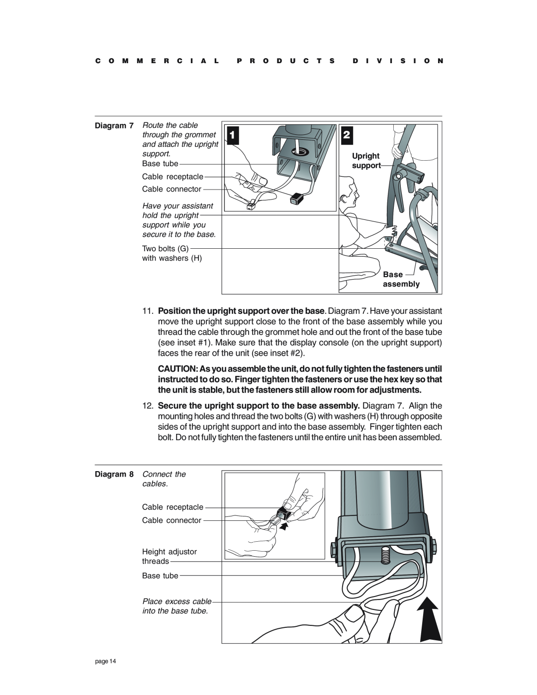 Precor EFX534 Diagram 7 Route the cable, through the grommet, and attach the upright, support, Upright, Base tube 