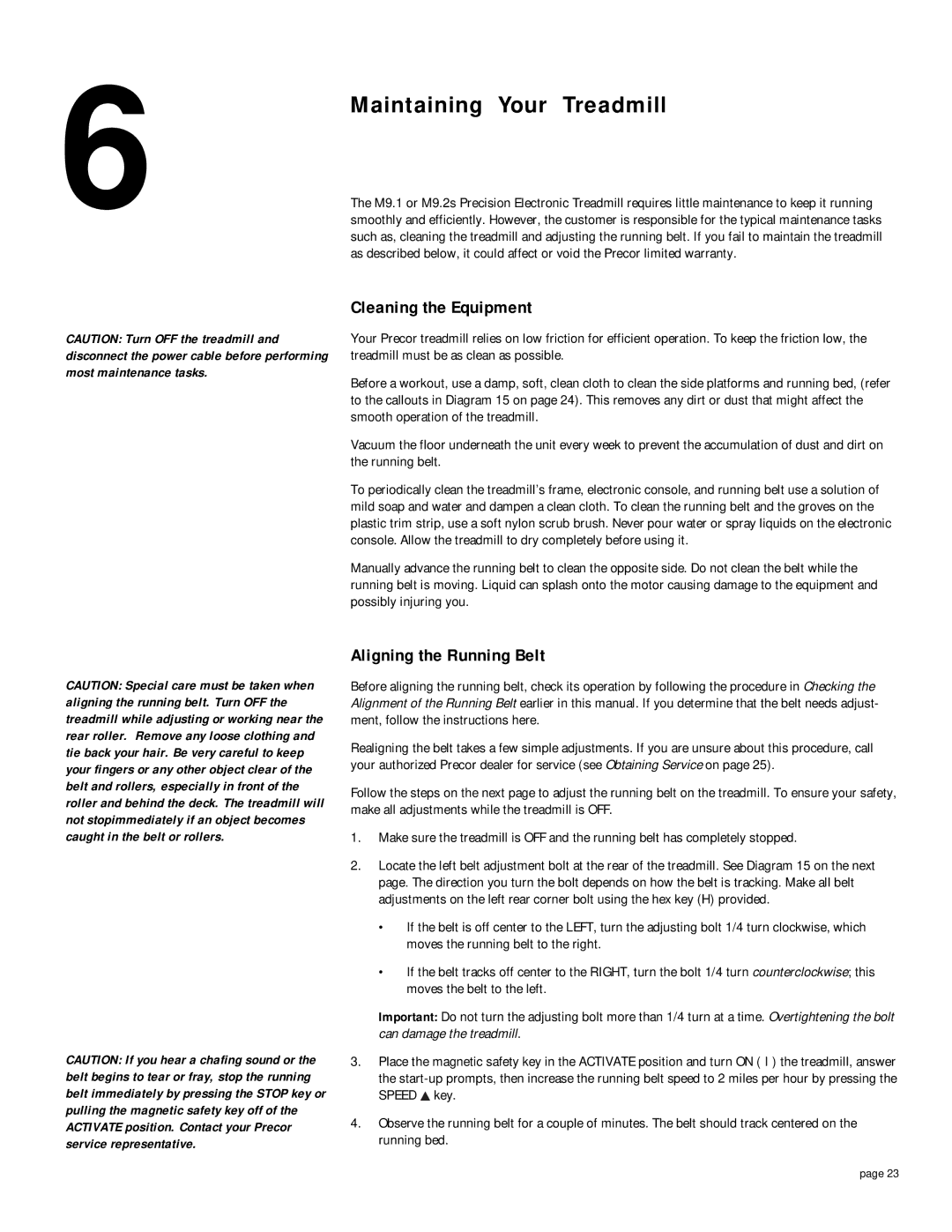 Precor M9.1, M9.2s owner manual Maintaining Your Treadmill, Cleaning the Equipment, Aligning the Running Belt 