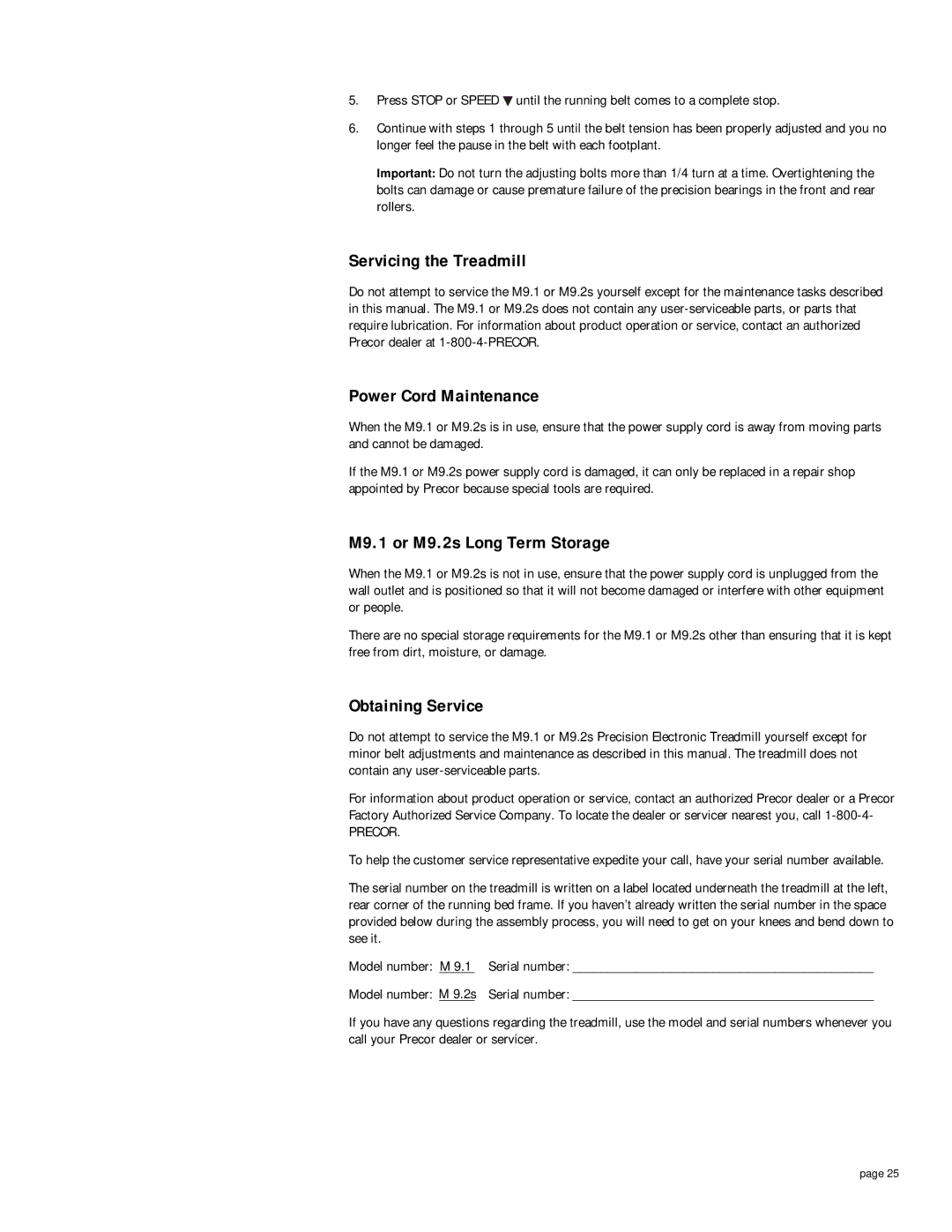 Precor owner manual Servicing the Treadmill, Power Cord Maintenance, M9.1 or M9.2s Long Term Storage, Obtaining Service 