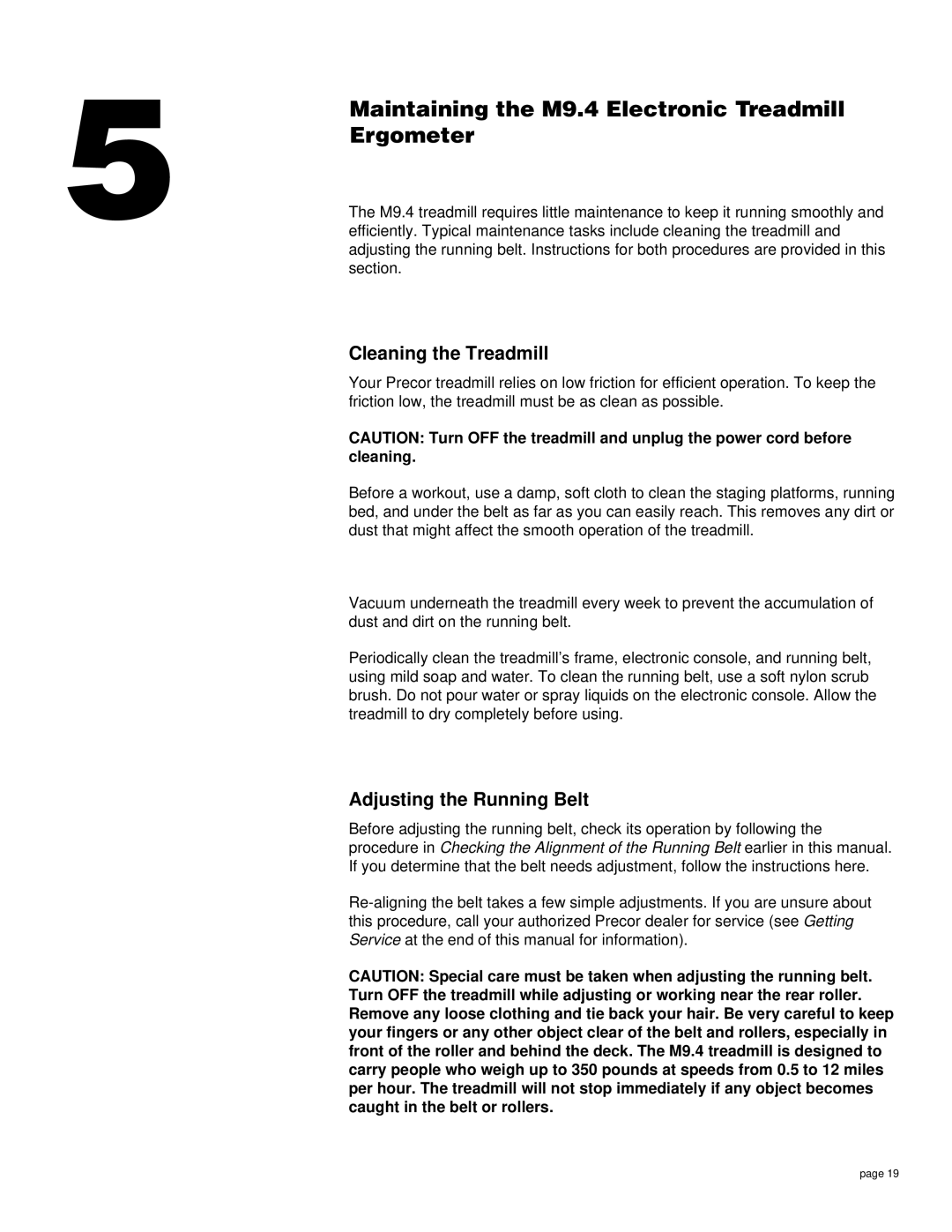 Precor owner manual Maintaining the M9.4 Electronic Treadmill, Cleaning the Treadmill, Adjusting the Running Belt 