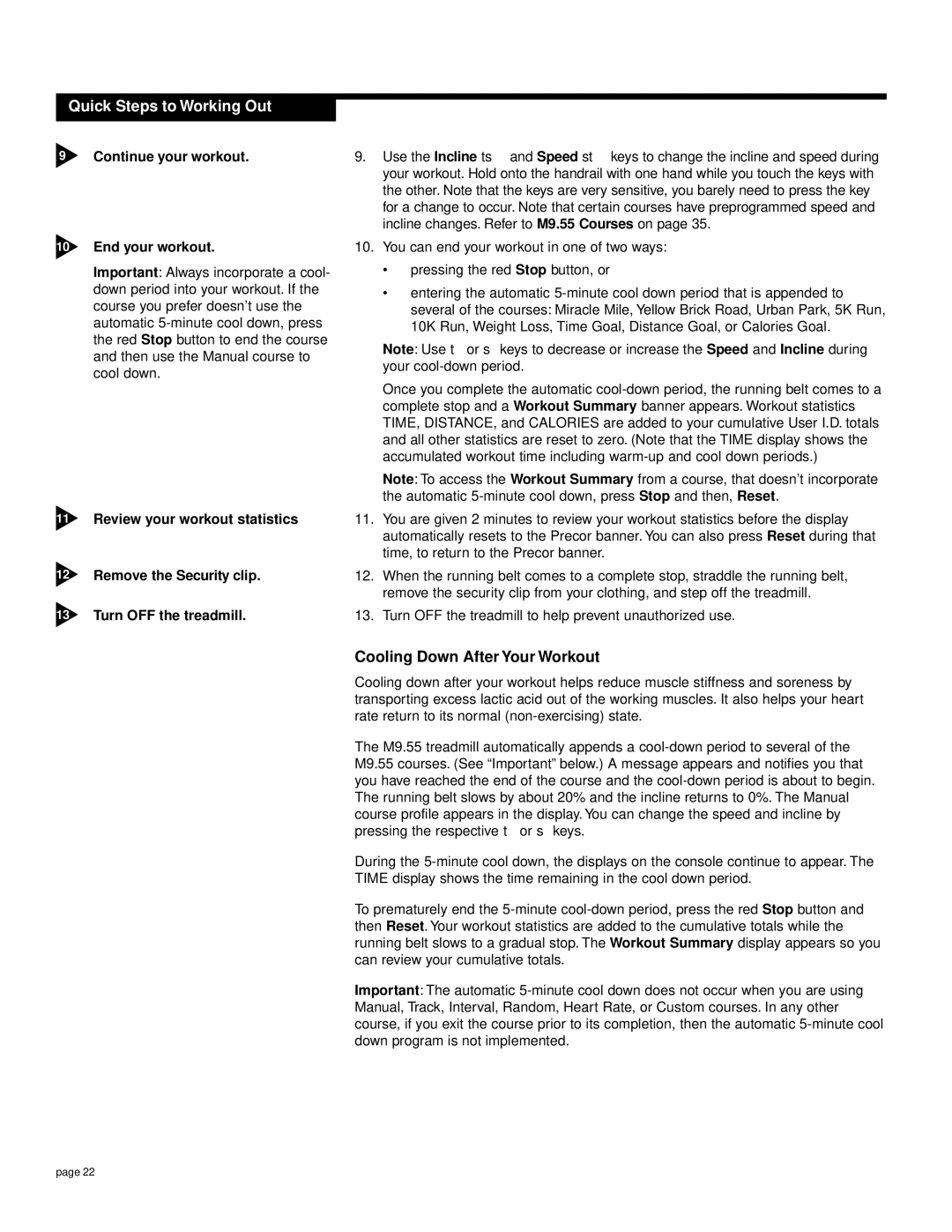 Precor M9.55 owner manual Cooling Down After Your Workout, Continue your workout End your workout 
