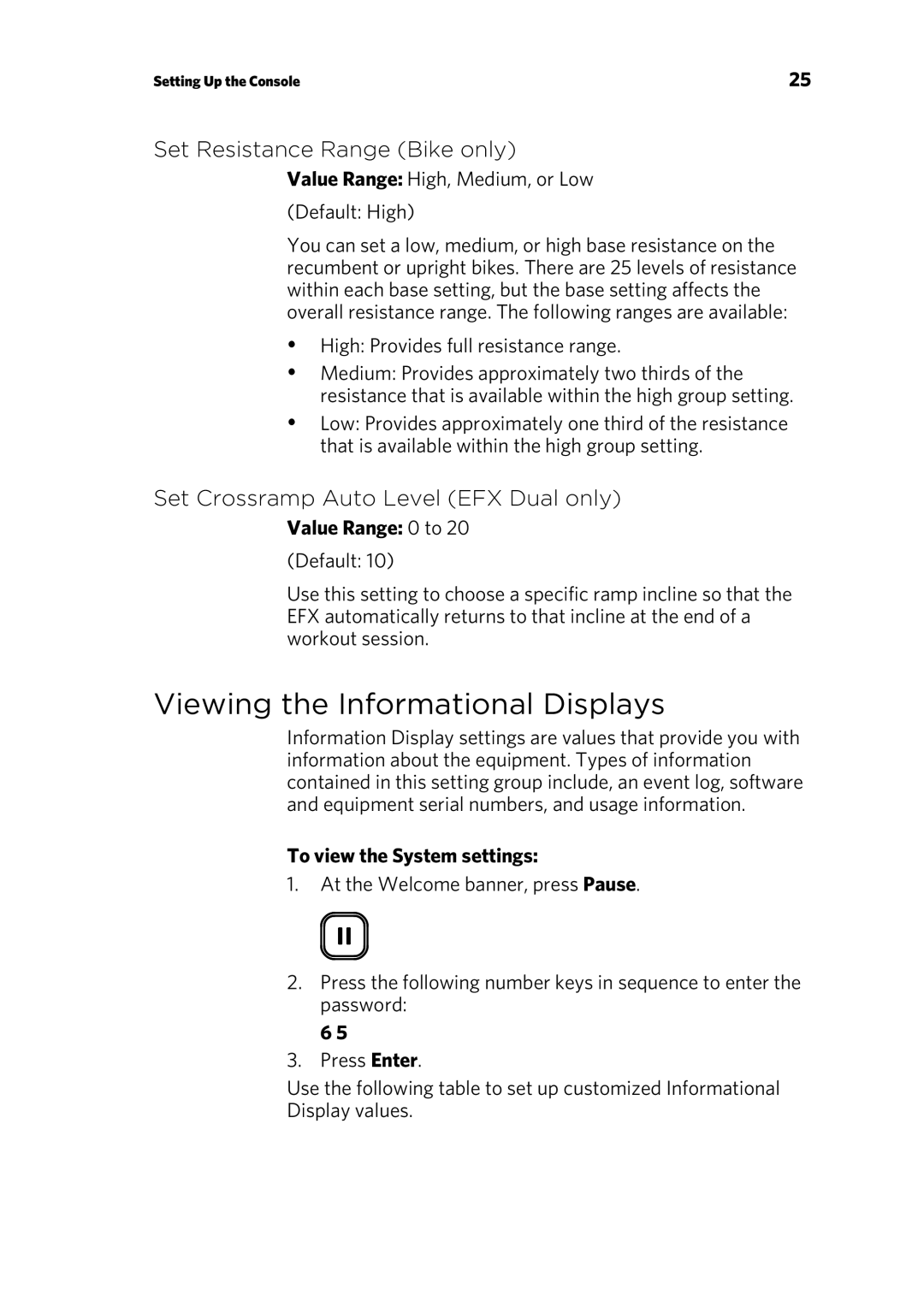 Precor P30 Console manual Viewing the Informational Displays, Set Resistance Range Bike only, Value Range 0 to 