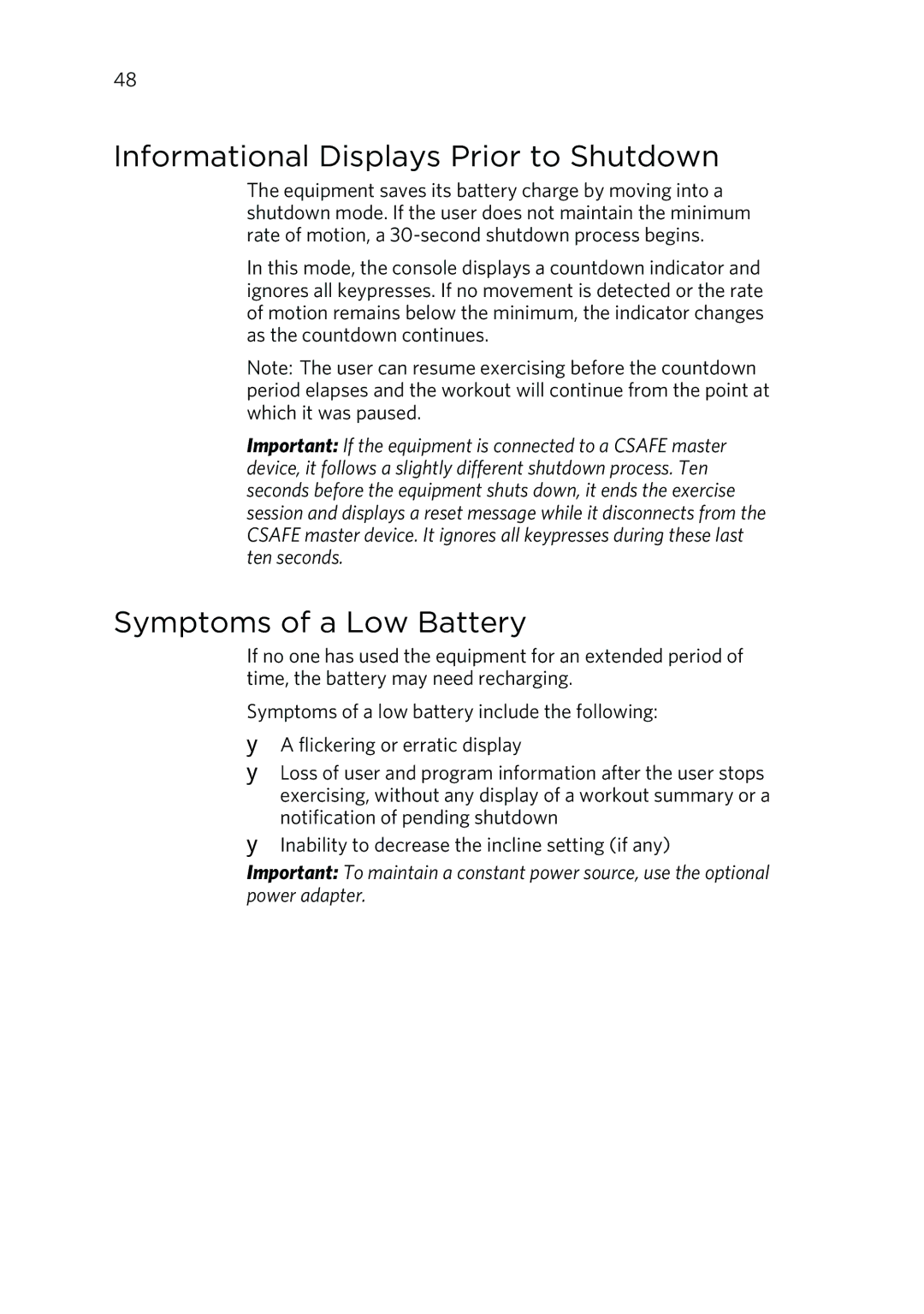 Precor P30 manual Informational Displays Prior to Shutdown, Symptoms of a Low Battery 