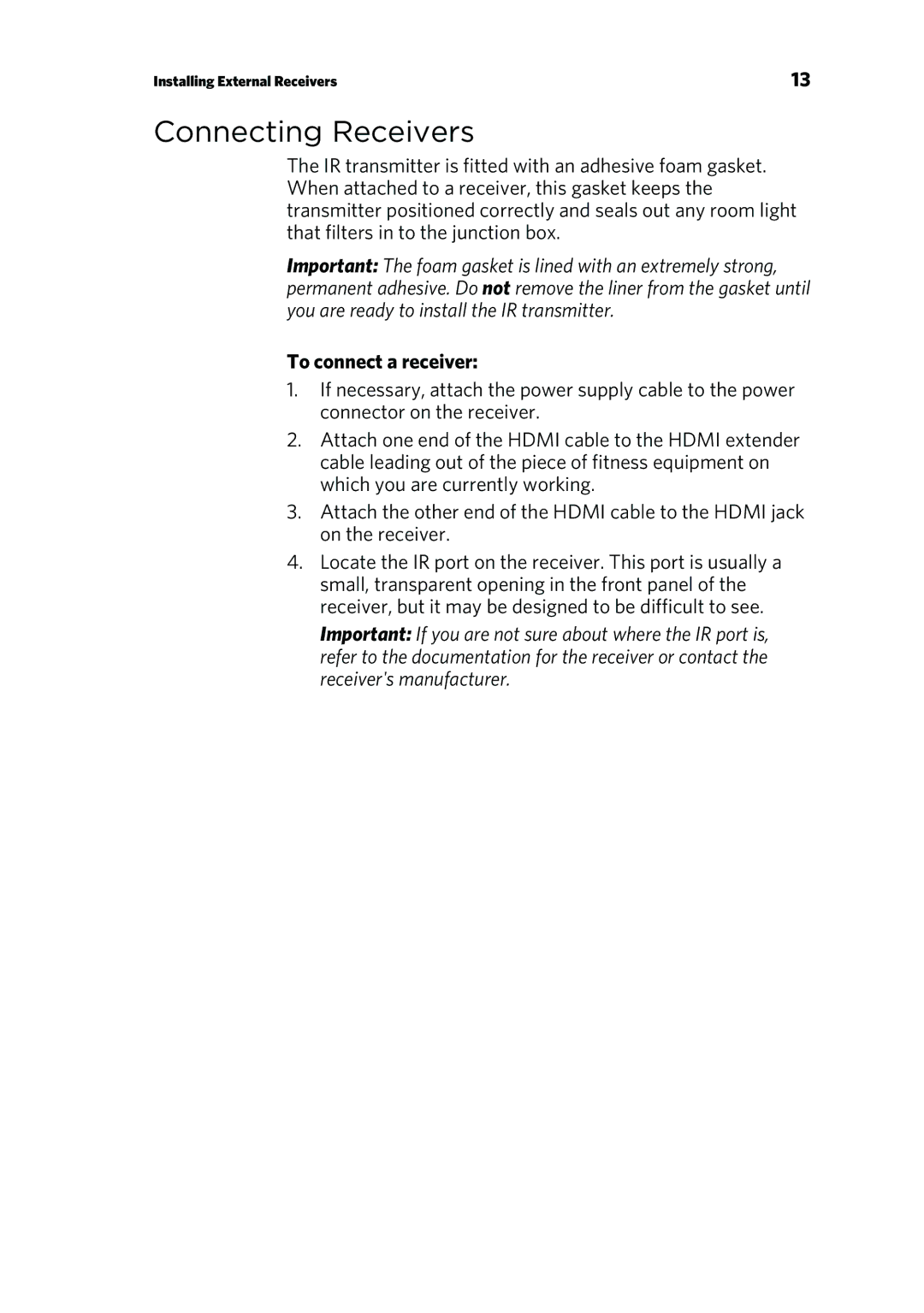 Precor P80 CONSOLE manual Connecting Receivers, To connect a receiver 