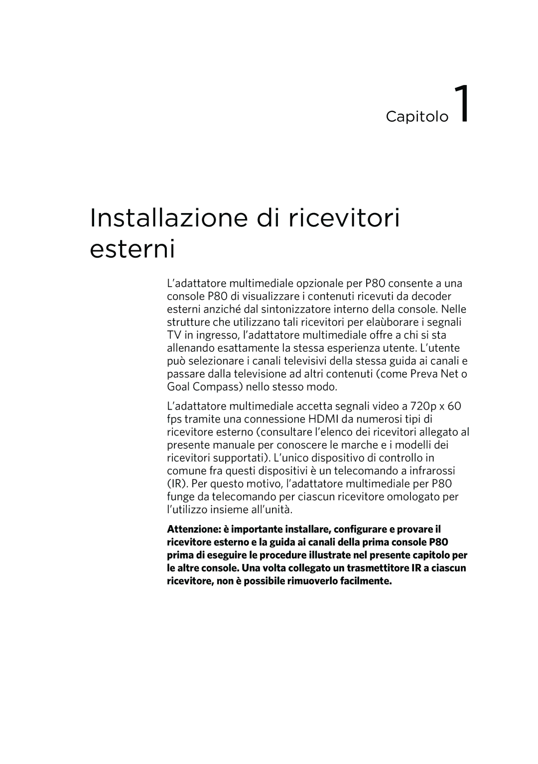 Precor P80 manual Installazione di ricevitori esterni 