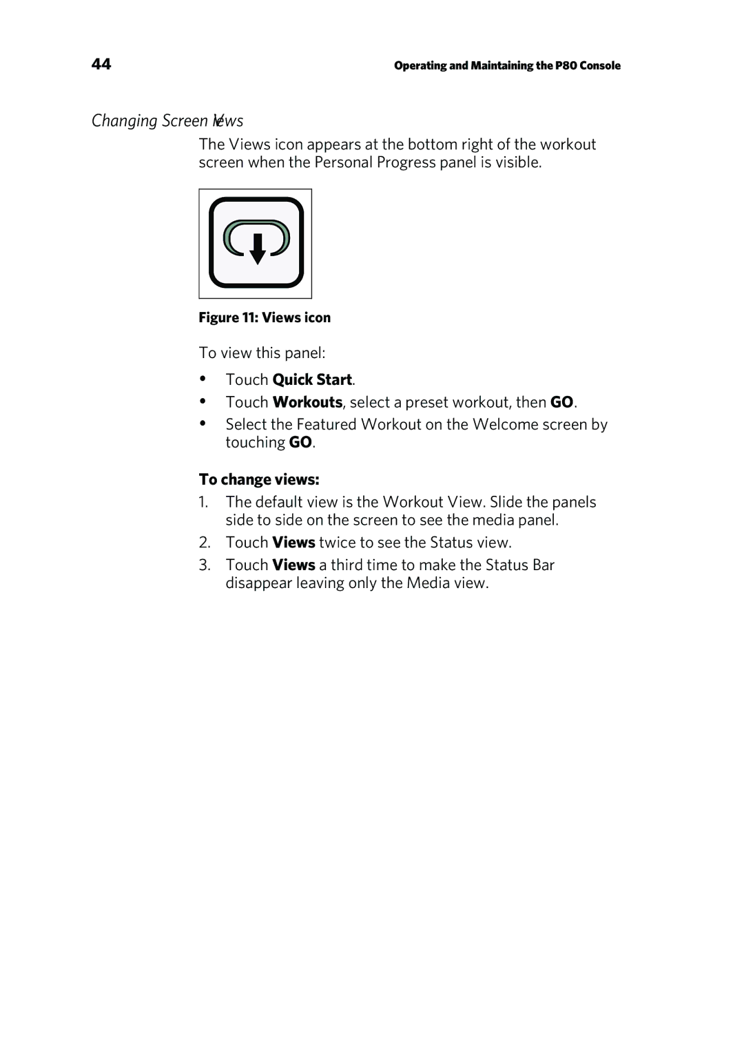 Precor P80 manual Changing Screen Views,  Touch Quick Start, To change views 