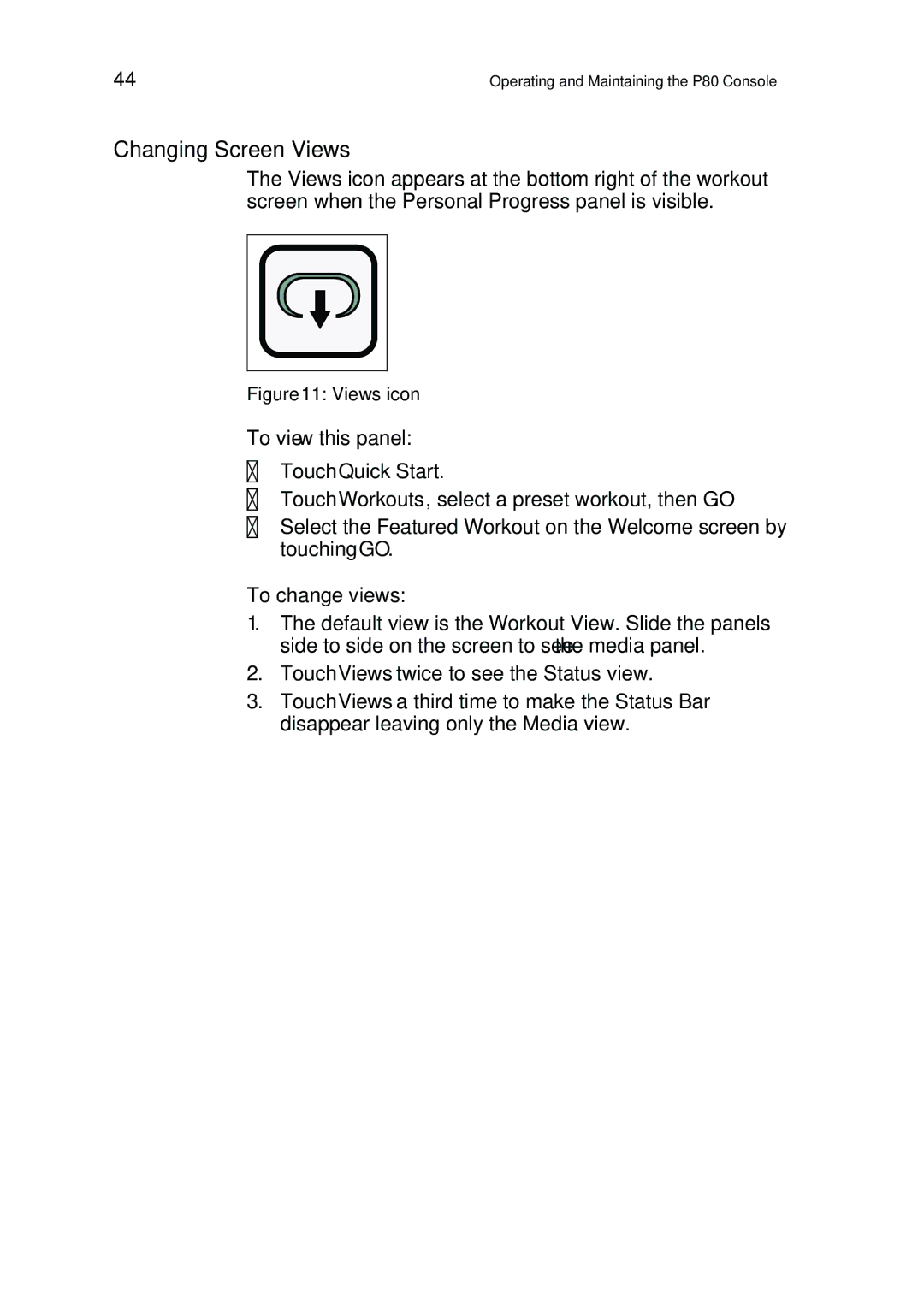 Precor P80 manual Changing Screen Views,  Touch Quick Start, To change views 