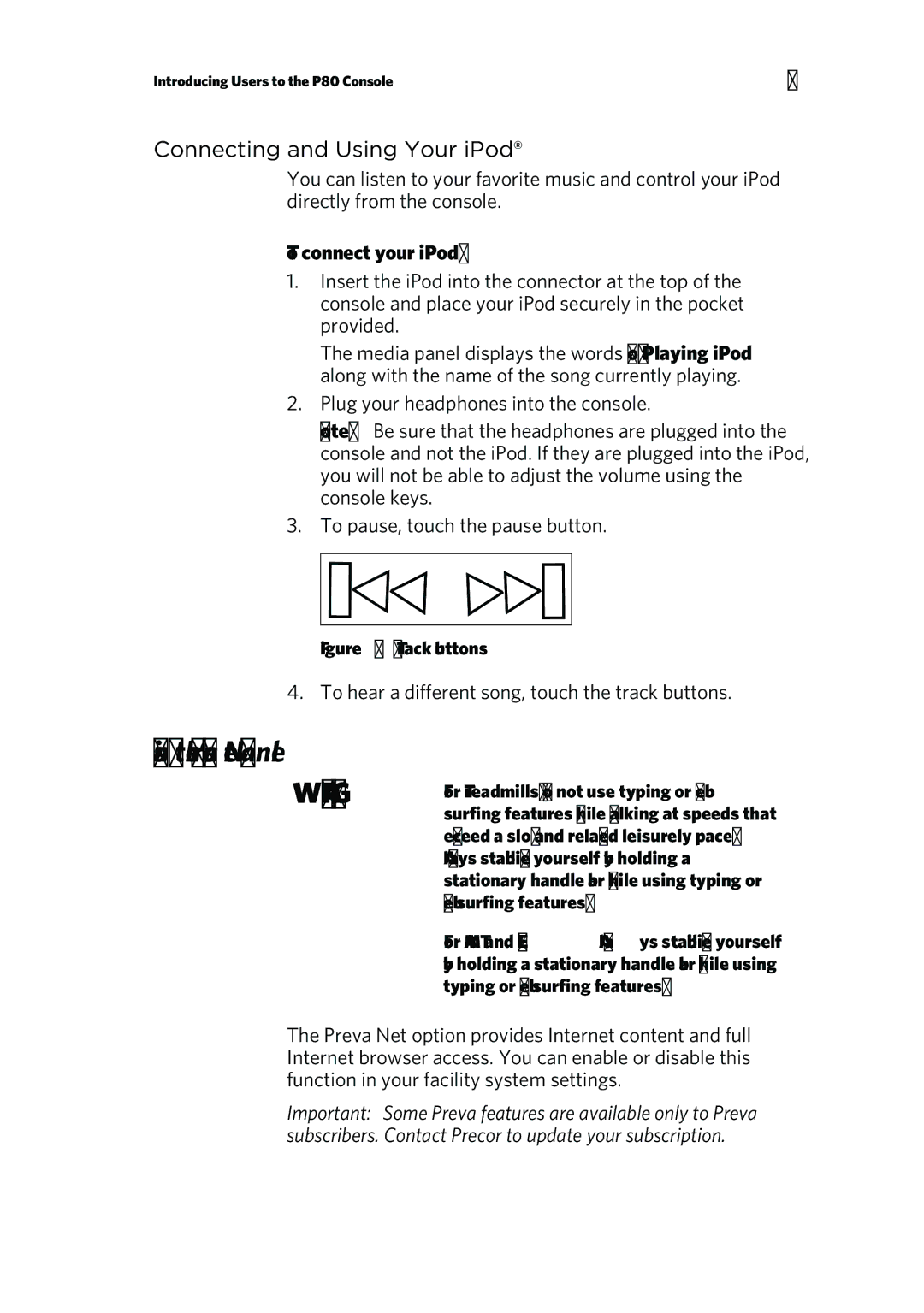 Precor P80 manual Using the Preva Net Panel, Connecting and Using Your iPod, To connect your iPod 