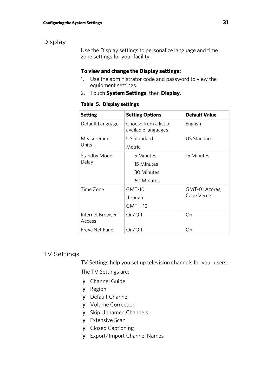 Precor P80 manual TV Settings, To view and change the Display settings, Touch System Settings, then Display 