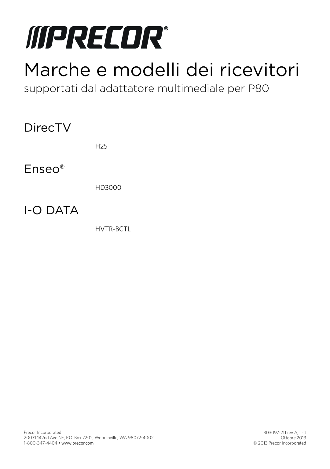Precor manual supportati dal adattatore multimediale per P80, Marche e modelli dei ricevitori, DirecTV, Enseo, I-Odata 
