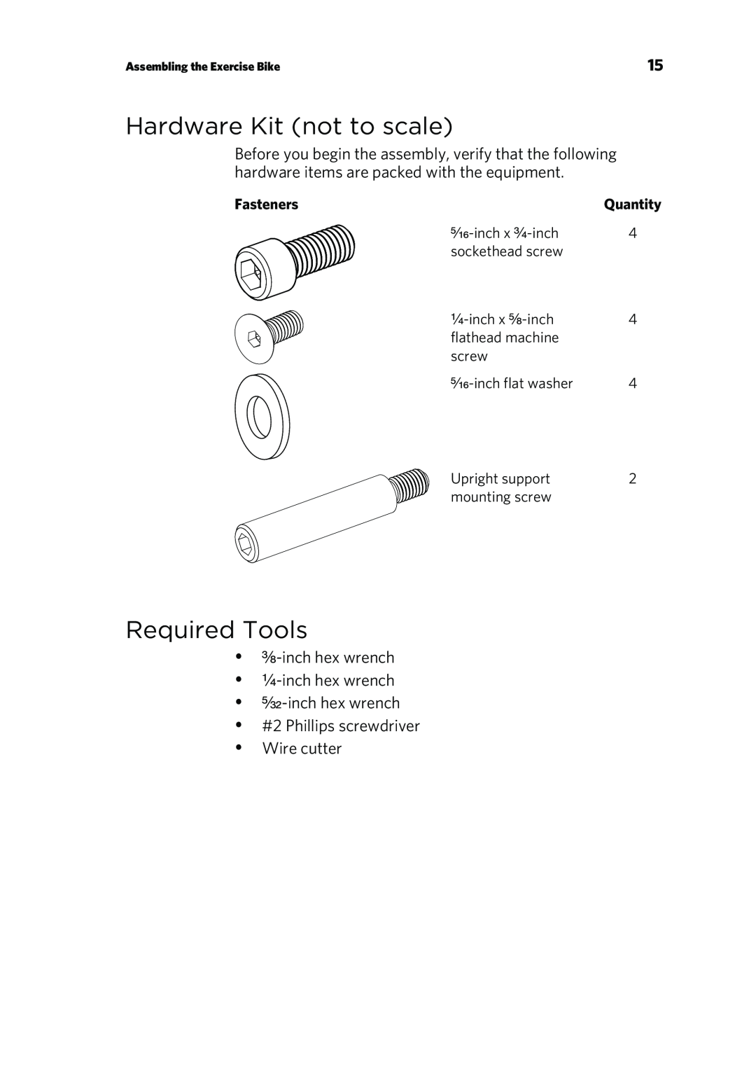 Precor P80 Hardware Kit not to scale, Required Tools, ³₈-inchhex wrench ¹₄-inchhex wrench, Wire cutter, Fasteners 