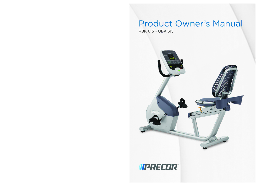 Precor RBK 615 . UBK 615 owner manual RBK 615 UBK 