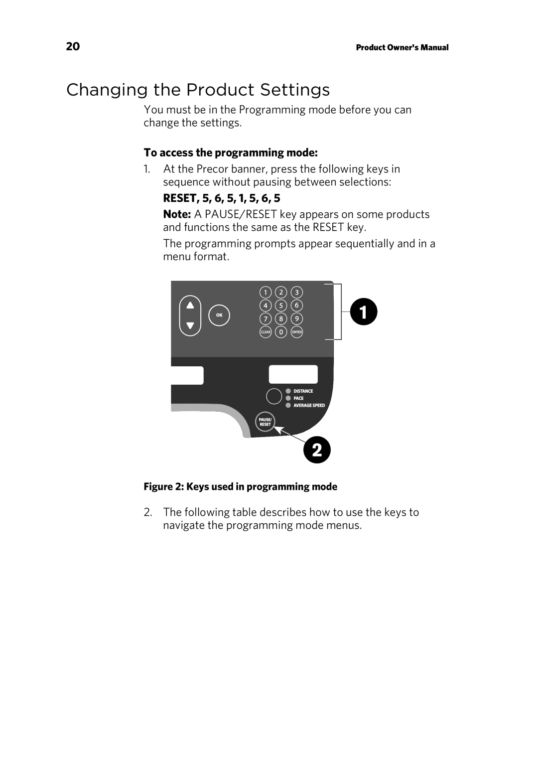 Precor RBK 615 . UBK 615 Changing the Product Settings, To access the programming mode, RESET, 5, 6, 5, 1, 5, 6 