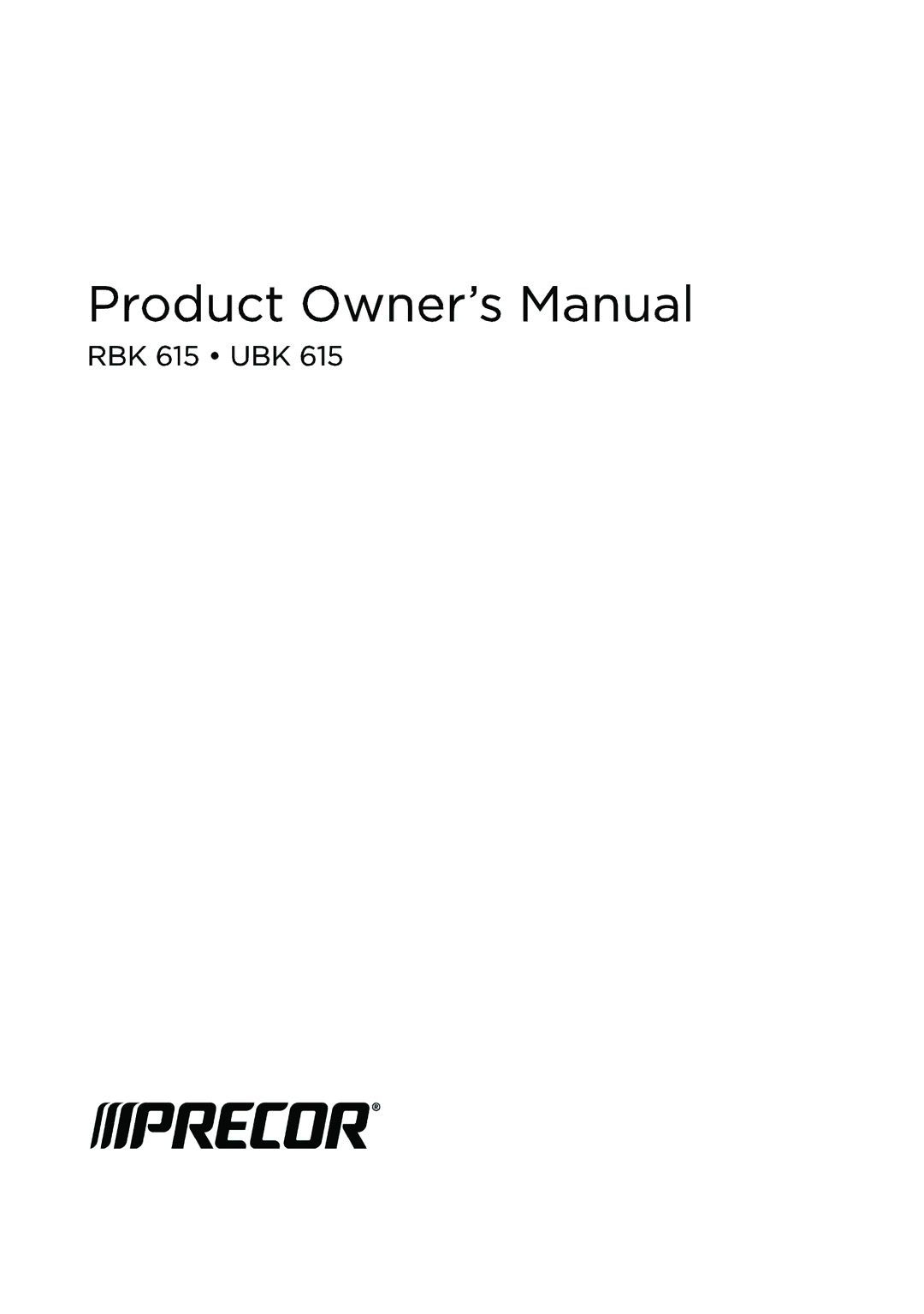 Precor RBK 615 . UBK 615 owner manual 