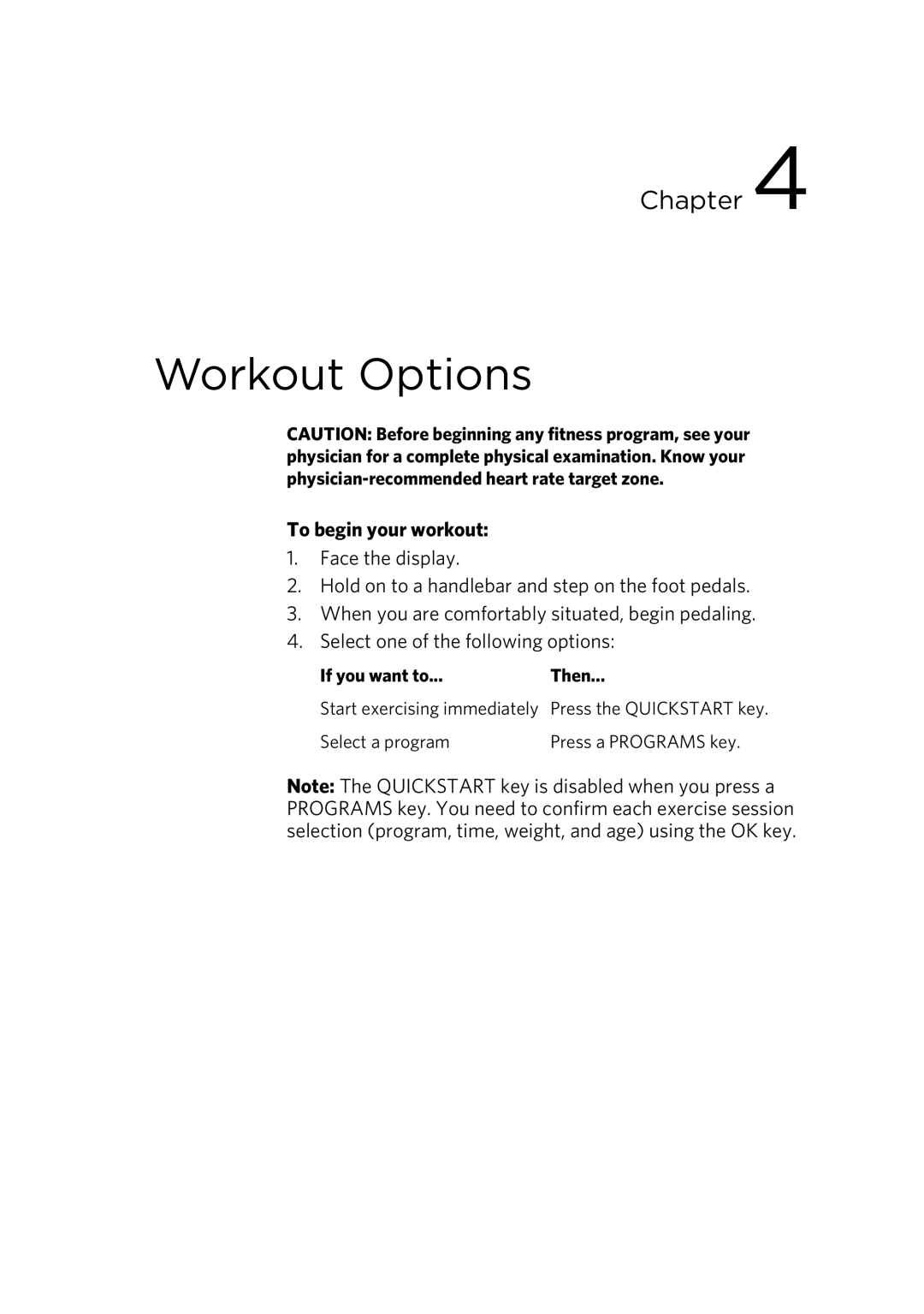 Precor RBK 615 . UBK 615 owner manual Workout Options, To begin your workout 