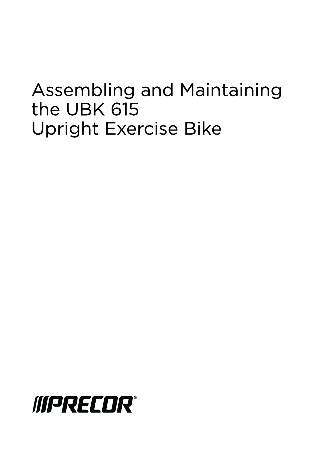 Precor RBK 615 . UBK 615 owner manual 