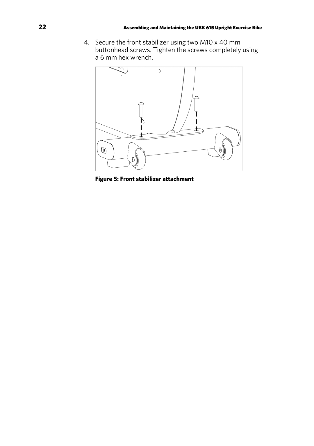 Precor RBK 615 . UBK 615 owner manual Front stabilizer attachment 