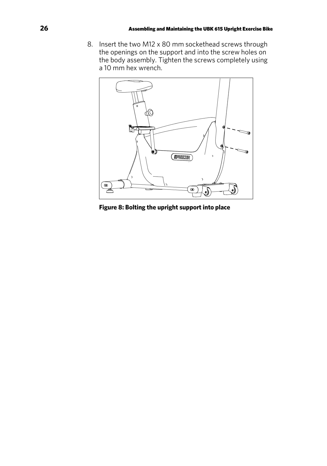 Precor RBK 615 . UBK 615 owner manual Bolting the upright support into place 