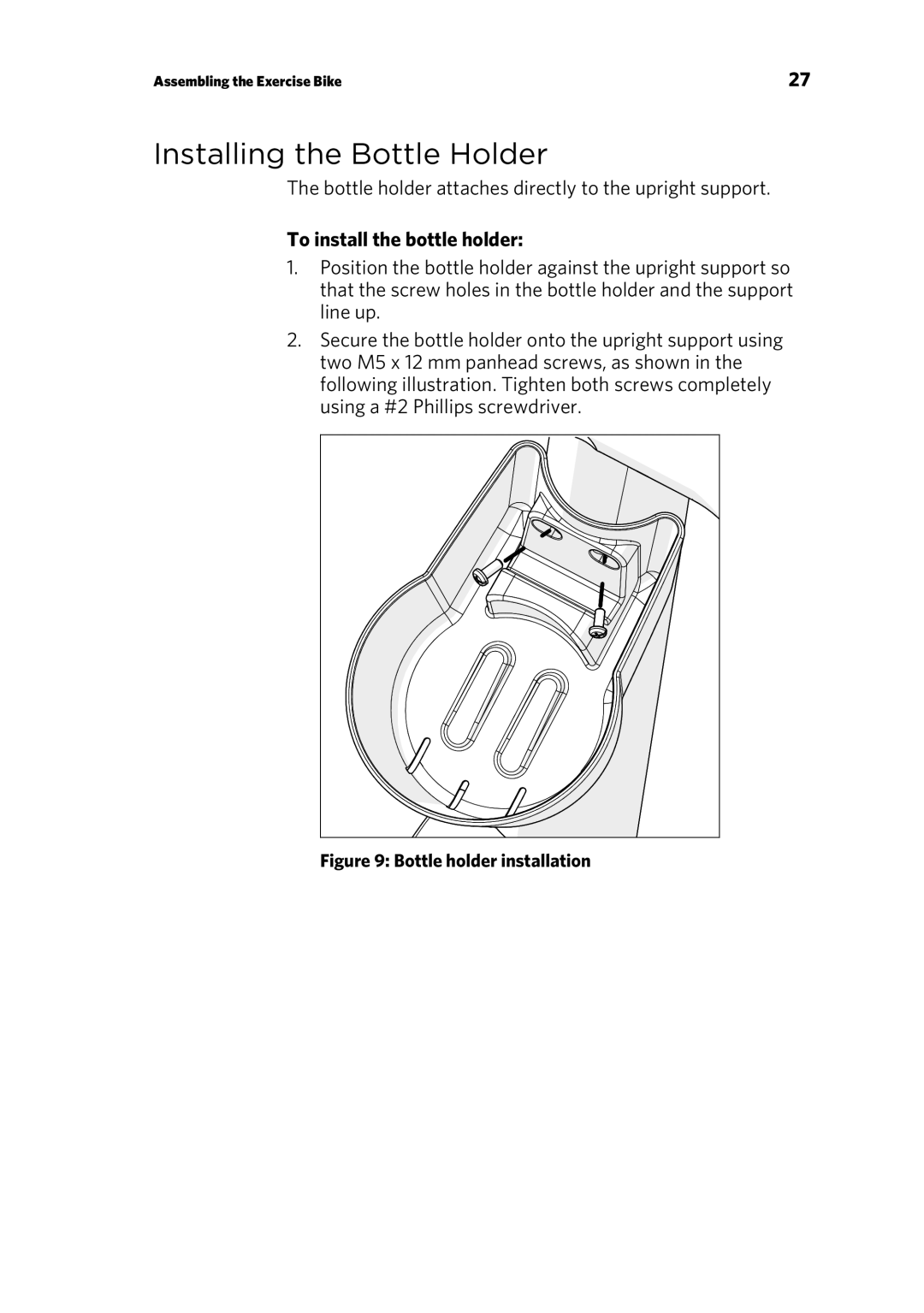 Precor RBK 615 . UBK 615 owner manual Installing the Bottle Holder, To install the bottle holder 