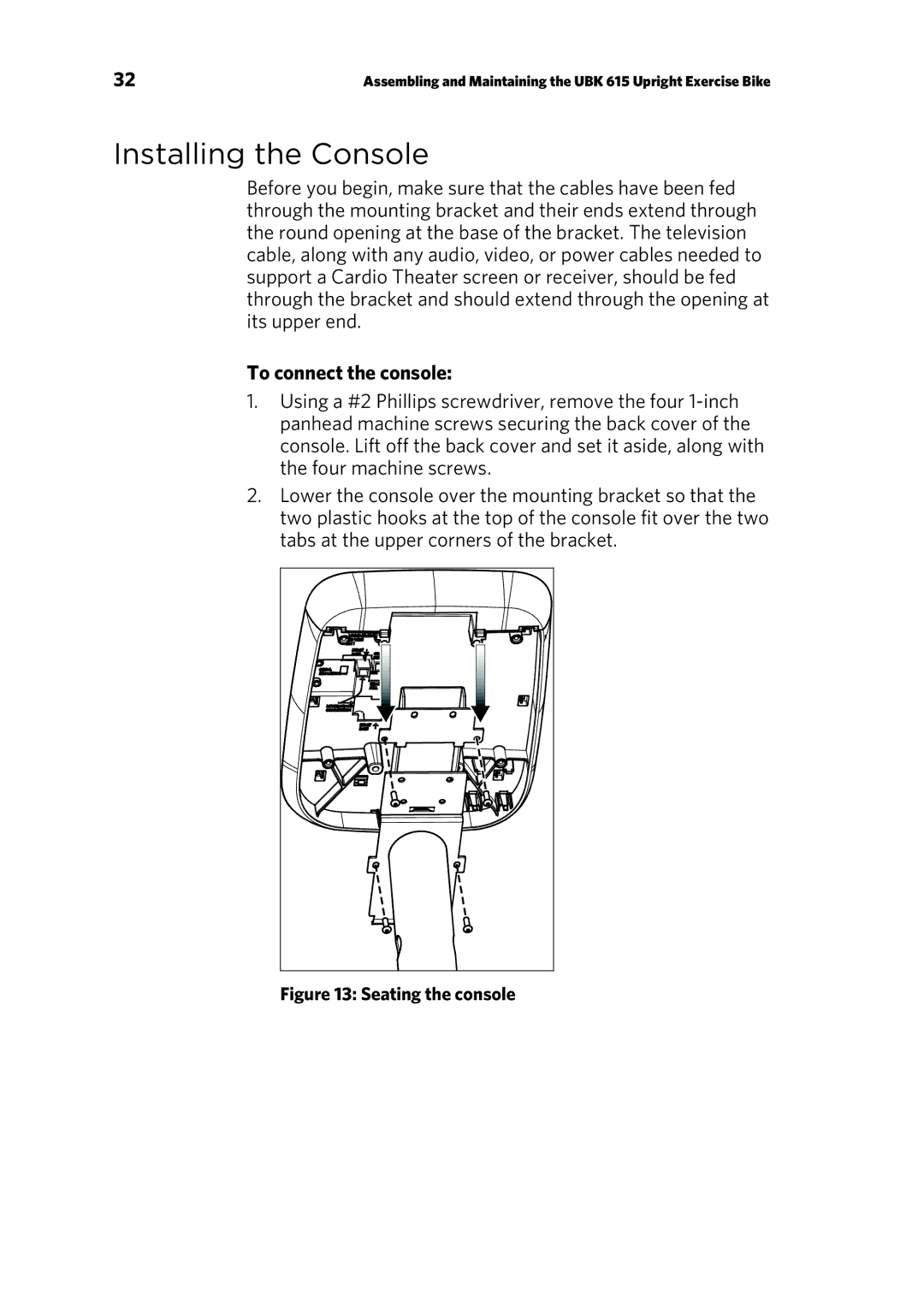 Precor RBK 615 . UBK 615 owner manual Installing the Console, To connect the console 