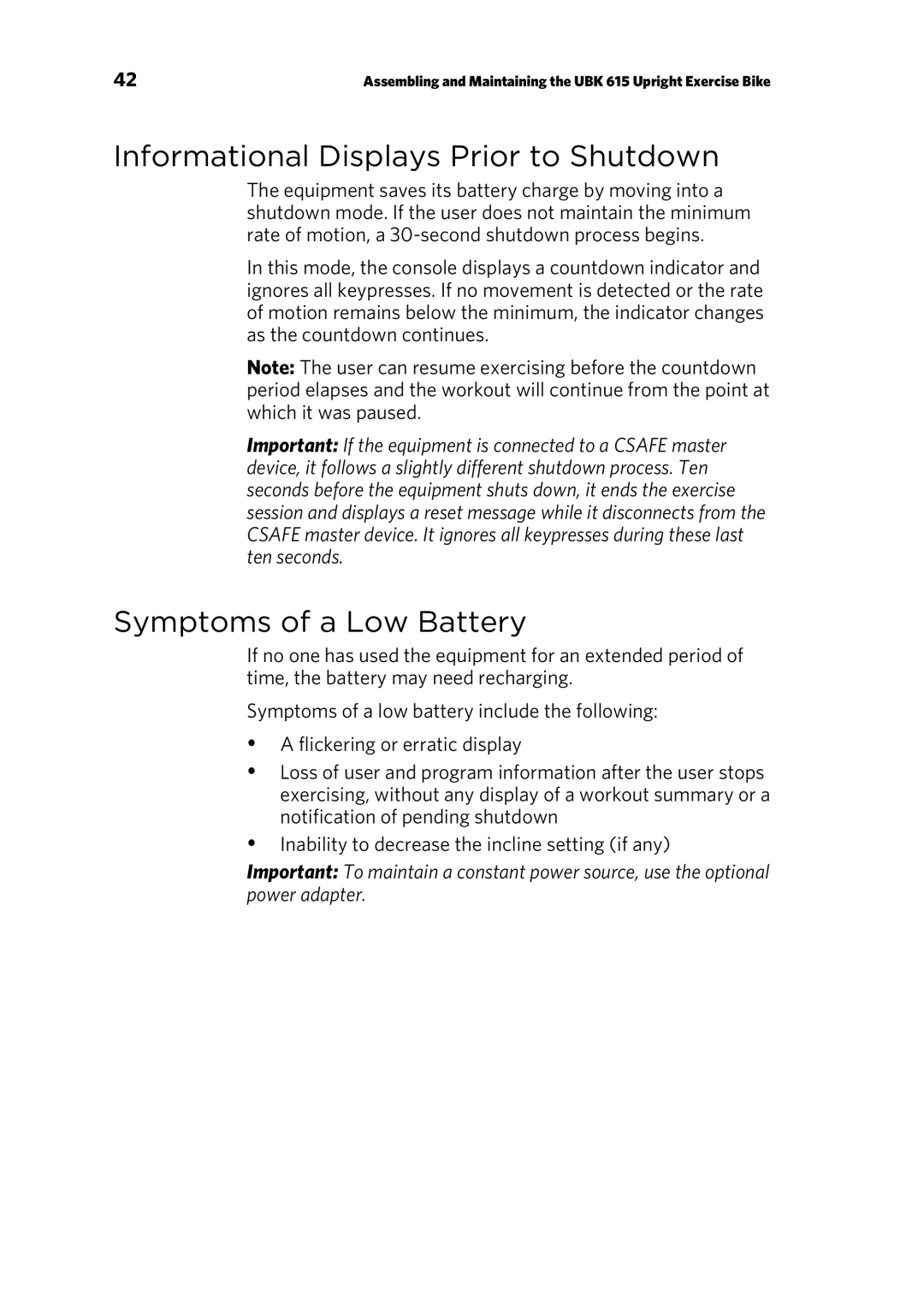 Precor RBK 615 . UBK 615 owner manual Informational Displays Prior to Shutdown, Symptoms of a Low Battery 