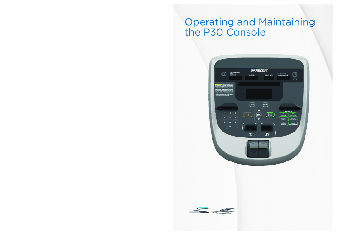 Precor RBK 800 warranty Operating and Maintaining the P30 Console 