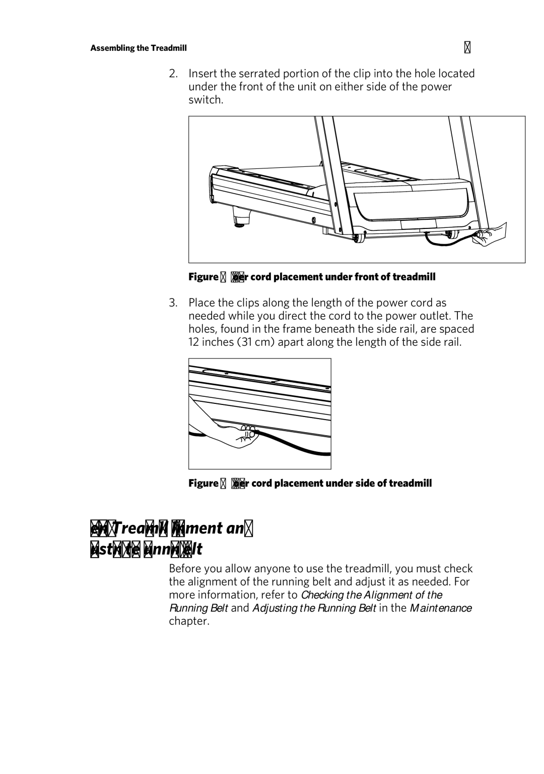 Precor TRM 800 Checking Treadmill Alignment and Adjusting the Running Belt, Power cord placement under front of treadmill 