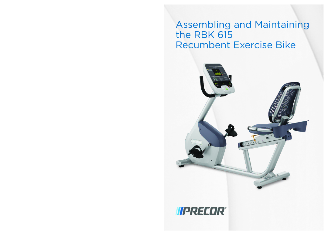 Precor RBK 615, UBK 615 owner manual Assembling and Maintaining RBK Recumbent Exercise Bike 