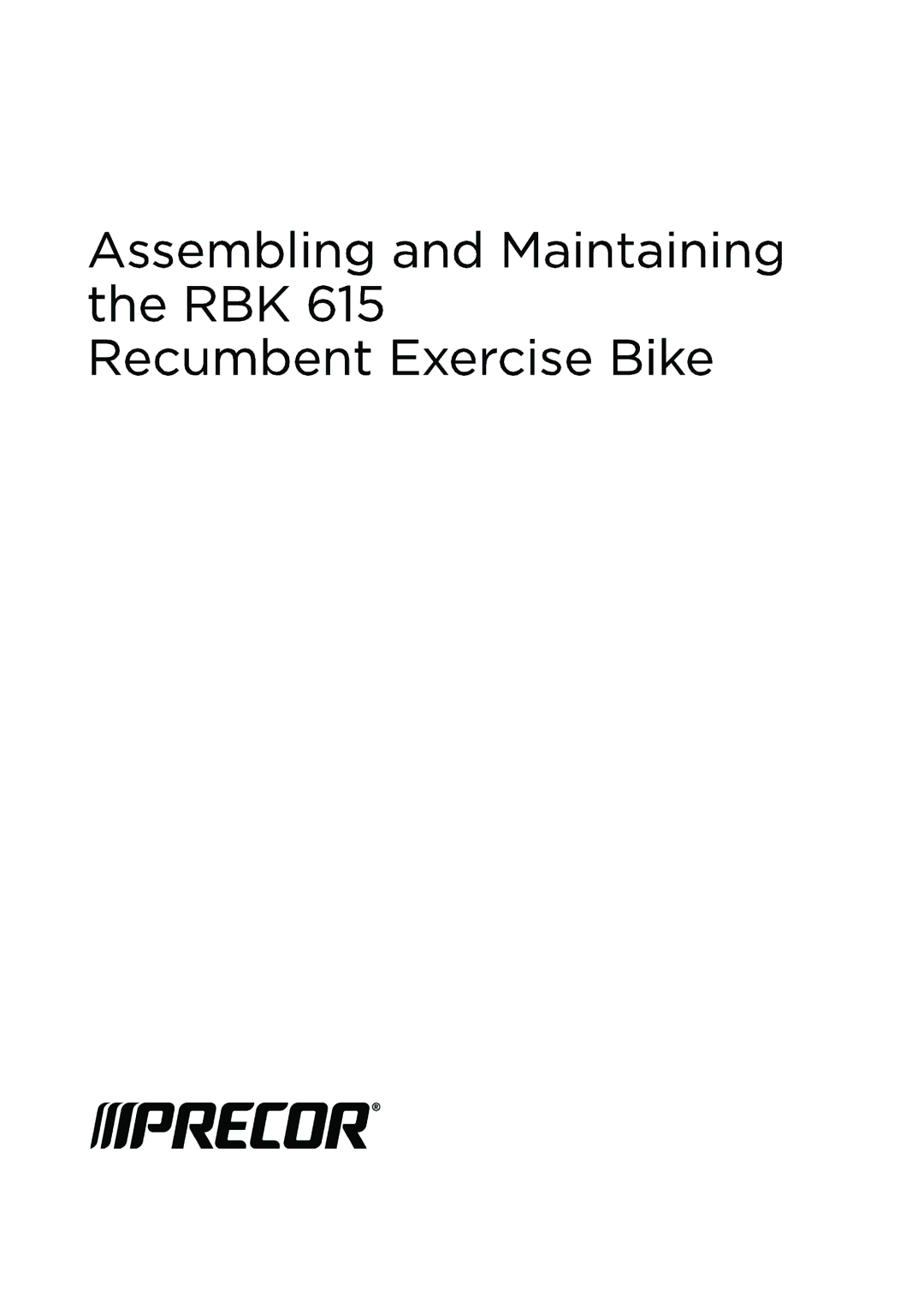 Precor RBK 615, UBK 615 owner manual 