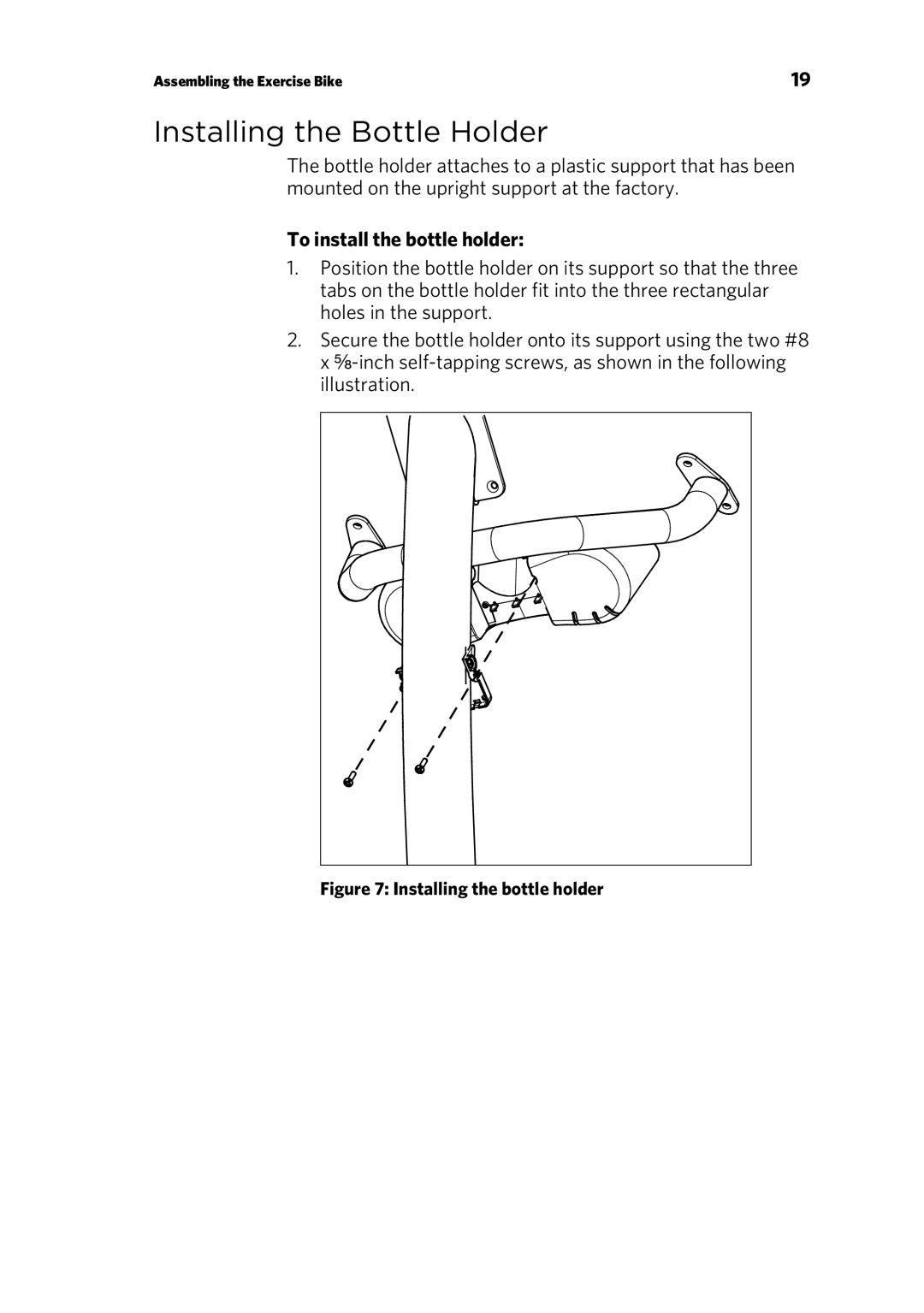 Precor UBK 800-SERIES warranty Installing the Bottle Holder, To install the bottle holder 