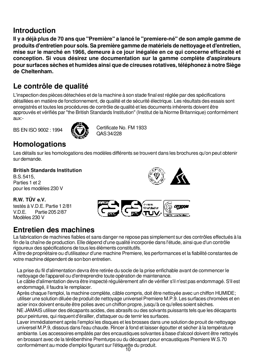 Premier HV 13, HV 17, HV 15 operating instructions Le contrôle de qualité, Homologations, Entretien des machines 