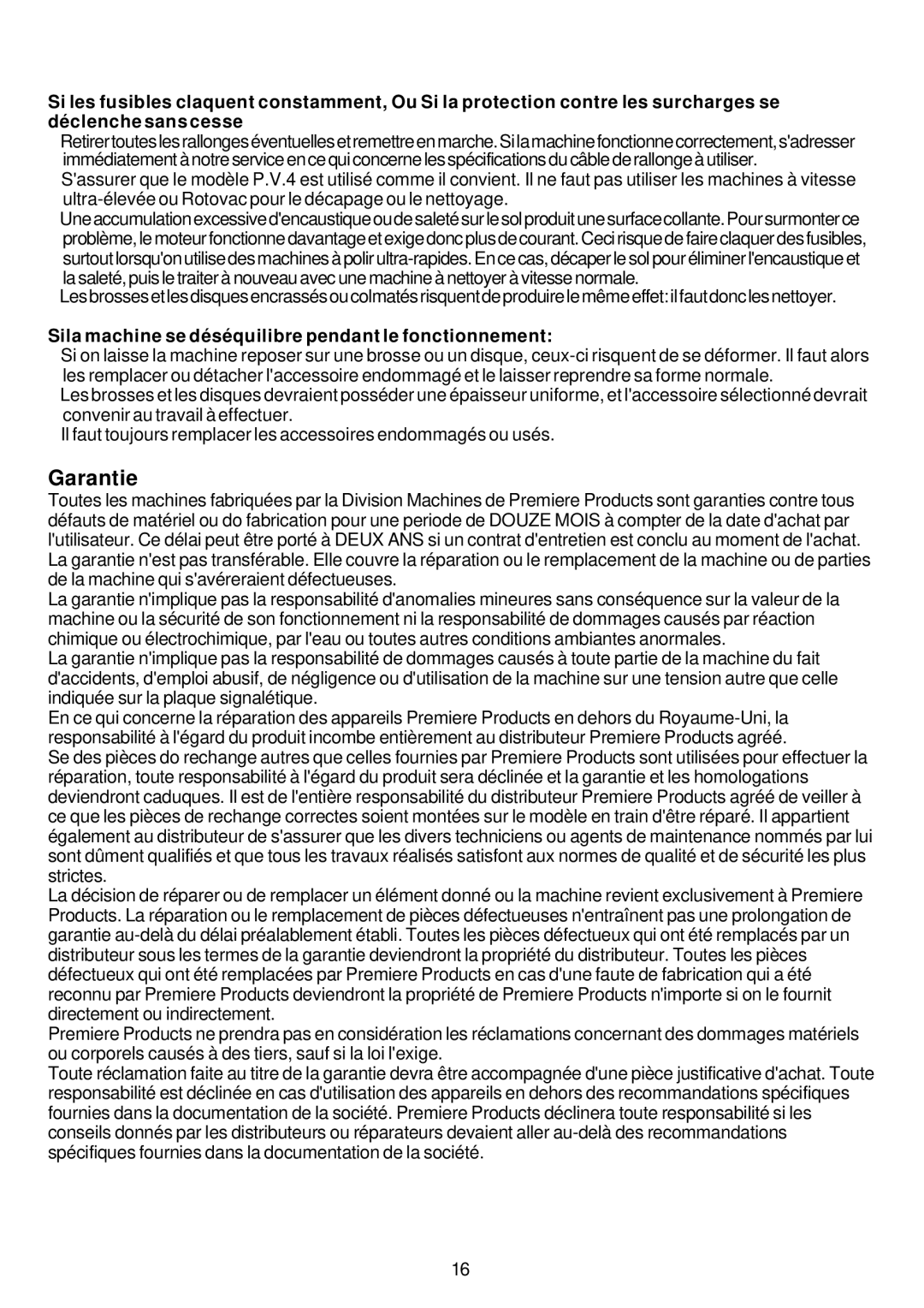 Premier HV 13, HV 17, HV 15 operating instructions Garantie, Sila machine se déséquilibre pendant le fonctionnement 