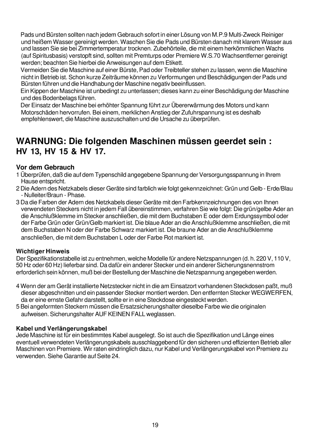 Premier HV 13, HV 17, HV 15 Warnung Die folgenden Maschinen müssen geerdet sein, Vor dem Gebrauch, Wichtiger Hinweis 