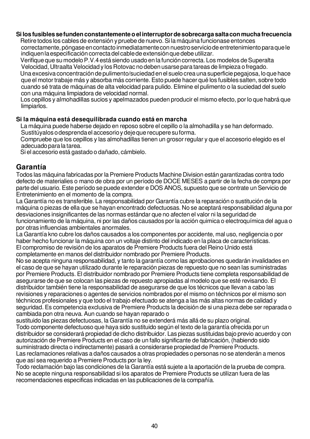 Premier HV 13, HV 17, HV 15 operating instructions Garantía, Si la máquina está desequilibrada cuando está en marcha 